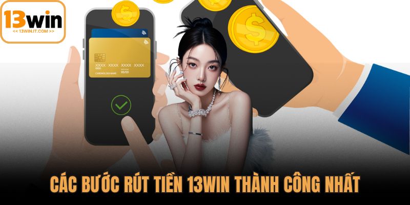 Rút tiền 13WIN 