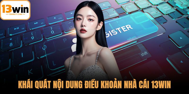 Điều khoản nhà cái 13WIN