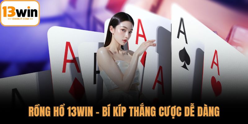 Rồng Hổ 13WIN