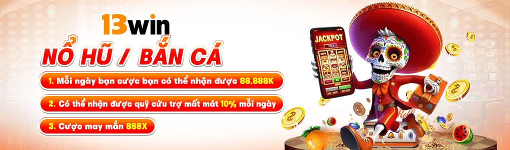 sảnh game nổ hũ bắn cá chơi thả ga thưởng khủng